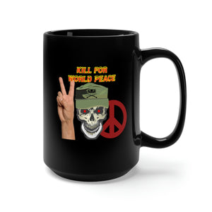 Black Mug 15oz - Army - Ranger Patrol Cap - Skull - Kill for World Peace w Flames Font X 300