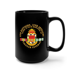 Black Mug 15oz - 6th Battalion, 32nd Field Artillery -Vietnam Veteran w VN SVC X 300