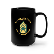 Load image into Gallery viewer, Black Mug 15oz - Army - Master Sergeant - MSG - Retired - Flat
