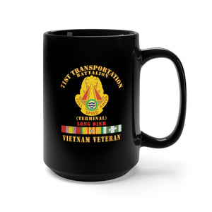 Black Mug 15oz - Army - 71st Transportation Battalion - Terminal - Long Binh -Vietnam Vet  w VN SVC X 300