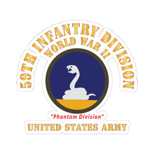Load image into Gallery viewer, Kiss-Cut Stickers - Army - SSI - 59th Infantry Division  - WWII - Phantom Division - US Army X 300
