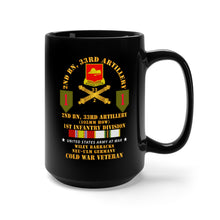 Load image into Gallery viewer, Black Mug 15oz - Army - 2nd Bn 33rd Artillery - 1st Inf Div - Germany w COLD SVC
