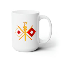 Load image into Gallery viewer, White Ceramic Mug 15oz - Army - 17th Signal Battalion w Unit Number - Branch wo Txt
