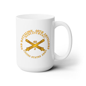 White Ceramic Mug 15oz - Army - 2nd Bn 40th Artillery - Redcatchers - US Army  w DUI w Branch