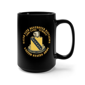 Black Mug 15oz - 645th Tank Destroyer Battalion - DUI - Code Name - Furious - US Army X 300