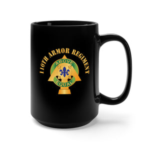 Black Mug 15oz - 110h Armor Regiment -  DUI w Txt X 300