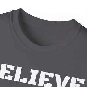 Unisex Ultra Cotton Tee - BELIEVE