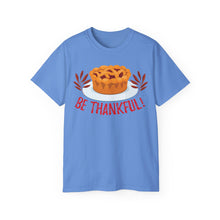 Load image into Gallery viewer, Unisex Ultra Cotton Tee - Be Thankful
