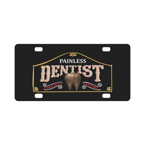 Painless Dentist wo Background X 300 Classic License Plate