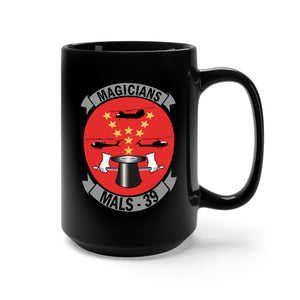 Black Mug 15oz - USMC - Marine Aviation Logistics Squadron 39 - MALS 39 - Magicians Wo Txt