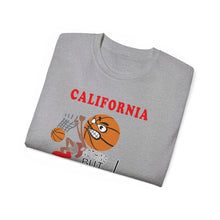 Load image into Gallery viewer, Unisex Ultra Cotton Tee - Sports - Nothing But Net Basketball - CALIFORNIA!
