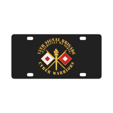 Load image into Gallery viewer, Army - 15th Signal Brigade - Signal Branch - Cyber Warriors X 300 Classic License Plate
