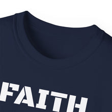 Load image into Gallery viewer, Unisex Ultra Cotton Tee - FAITH
