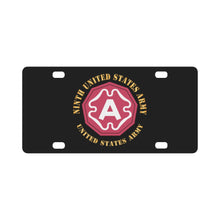 Load image into Gallery viewer, Army - Ninth United States Army - US Army w SSI X 300 Classic License Plate
