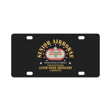 Load image into Gallery viewer, Army - 2nd Bn 319th Field Artillery Rgt - Senior Airborne w Oval X 300 Classic License Plate

