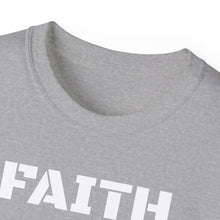 Load image into Gallery viewer, Unisex Ultra Cotton Tee - FAITH
