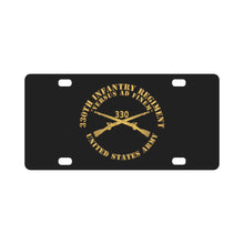 Load image into Gallery viewer, Army - 330th Infantry Regiment - Versus Ad Finem w Infantry Br X 300 Classic License Plate
