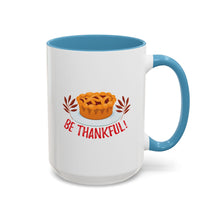 Load image into Gallery viewer, Accent Coffee Mug - Be Thankful
