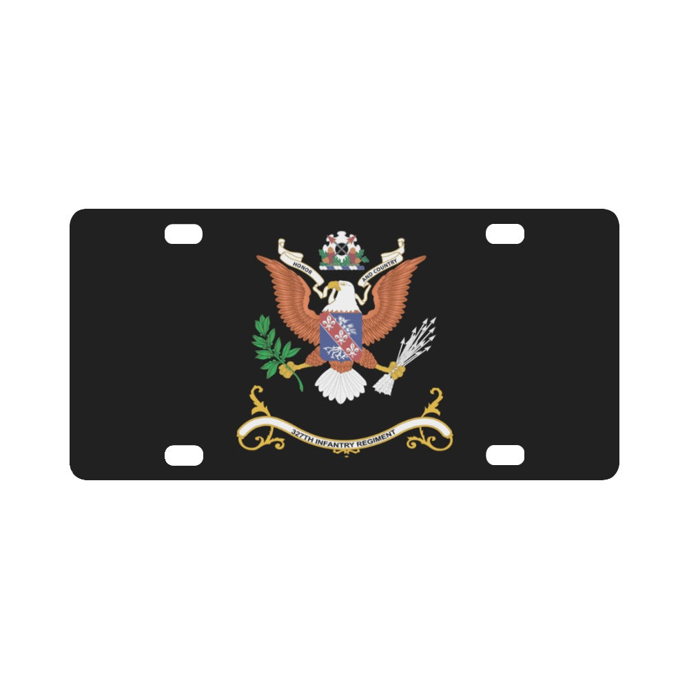 Army - Regimental Colors - 327th Infantry Regiment - HONOR AND COUNTRY X 300 Classic License Plate