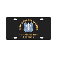 Load image into Gallery viewer, Army - DUI - 82nd Airborne Division - Eighty Deuce - US Army Veteran X 300 Classic License Plate
