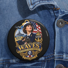 Load image into Gallery viewer, Custom Pin Buttons - WAVES - Women Accepted for Volunteer Emergency Service WWII - 3D - Enhanced
