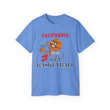 Load image into Gallery viewer, Unisex Ultra Cotton Tee - Sports - Nothing But Net Basketball - CALIFORNIA!
