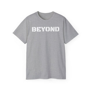 Unisex Ultra Cotton Tee - BEYOND