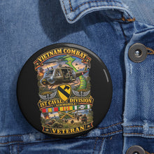 Load image into Gallery viewer, Custom Pin Buttons - Army - Vietnam Combat Cavalry Veteran w 1st Cav Div SSI  Big Helo - 3D - Enhanced

