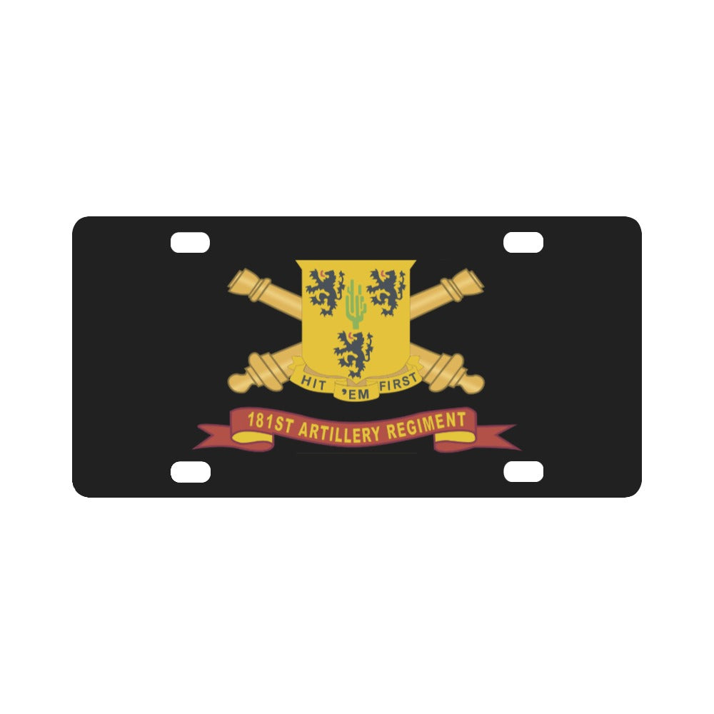 Army - 181st Field Artillery Regiment - DUI w Br - Ribbon X 300 Classic License Plate