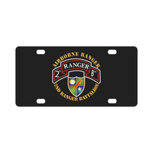 Load image into Gallery viewer, SOF - 2nd Ranger Battalion - Airborne Ranger wo DS X 300 Classic License Plate

