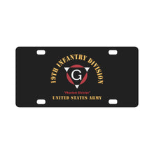 Load image into Gallery viewer, Army - SSI - 19th Infantry Division - Phantom Division - US Army X 300 Classic License Plate
