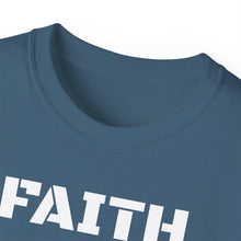 Load image into Gallery viewer, Unisex Ultra Cotton Tee - FAITH
