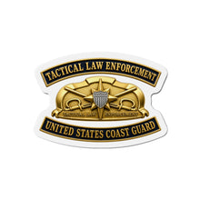 Load image into Gallery viewer, Die-Cut Magnet - USCG - Tactical Law Enforcement w txt - 3D - Enhanced
