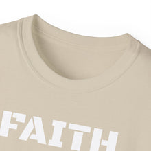 Load image into Gallery viewer, Unisex Ultra Cotton Tee - FAITH
