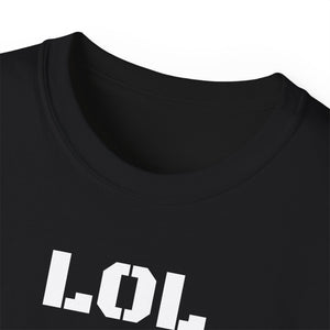 Unisex Ultra Cotton Tee - LOL