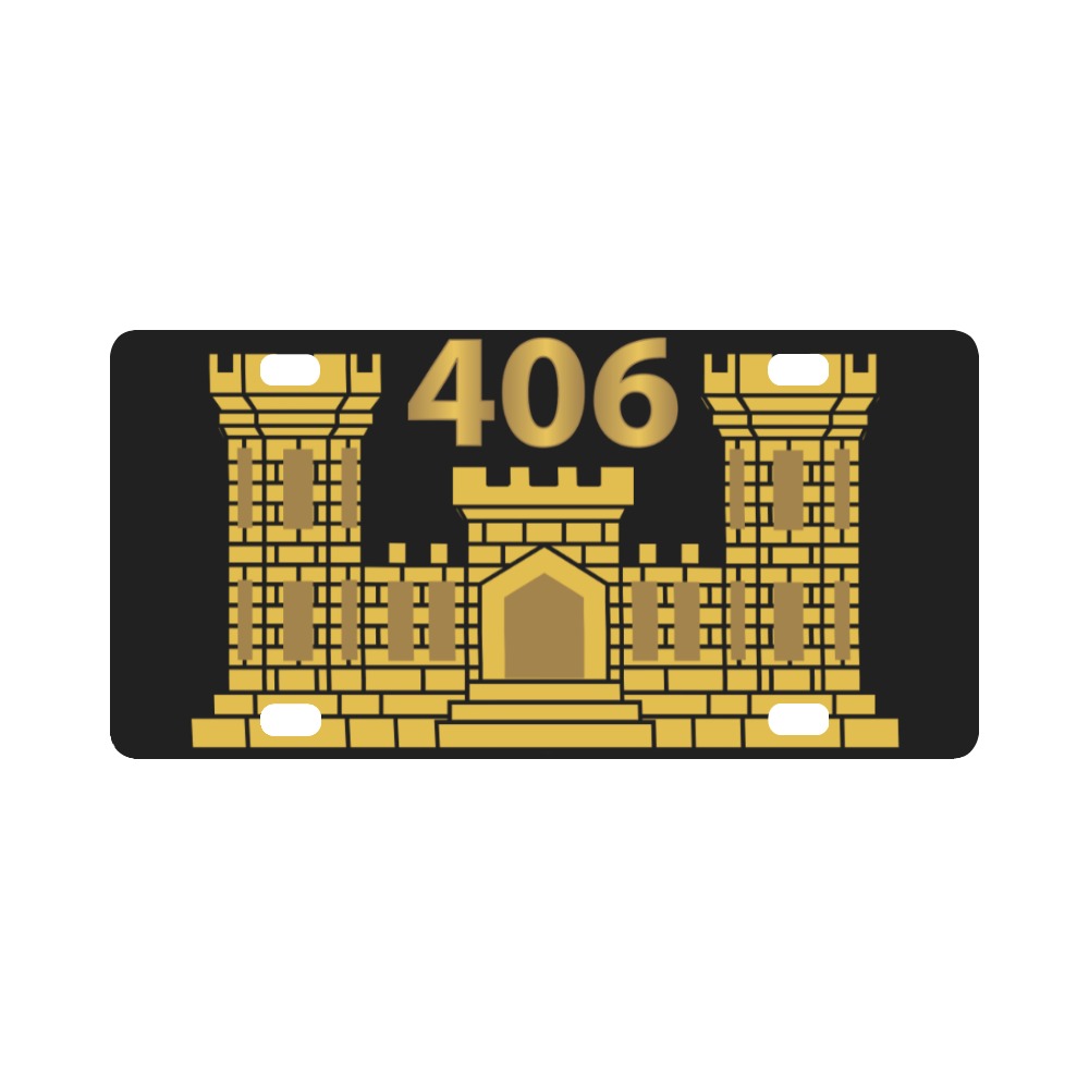 Army - 406th Engineer Battalion - ENG Branch X 300 Classic License Plate