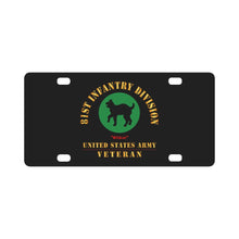 Load image into Gallery viewer, Army - SSI - 81st Infantry Division - Wildcat - US Army Veteran X 300 Classic License Plate
