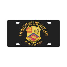 Load image into Gallery viewer, Army - 1st Bn 83rd Artillery - Vietnam Veteran Classic License Plate
