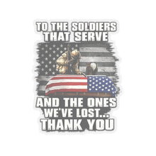 Load image into Gallery viewer, Kiss-Cut Stickers - To the Soldiers that Serve
