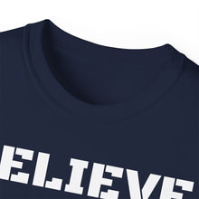 Load image into Gallery viewer, Unisex Ultra Cotton Tee - BELIEVE
