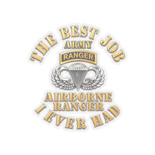 Load image into Gallery viewer, Kiss-Cut Stickers - Airborne Ranger - Best Job I ever Had - 3D - Enhanced
