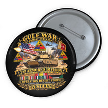 Load image into Gallery viewer, Custom Pin Buttons - Army - Desert Storm - 2nd Armored Div - Combat Vereran Veteran w GULF SVC - 3D - Enhanced
