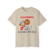 Load image into Gallery viewer, Unisex Ultra Cotton Tee - Sports - Nothing But Net Basketball - CALIFORNIA!
