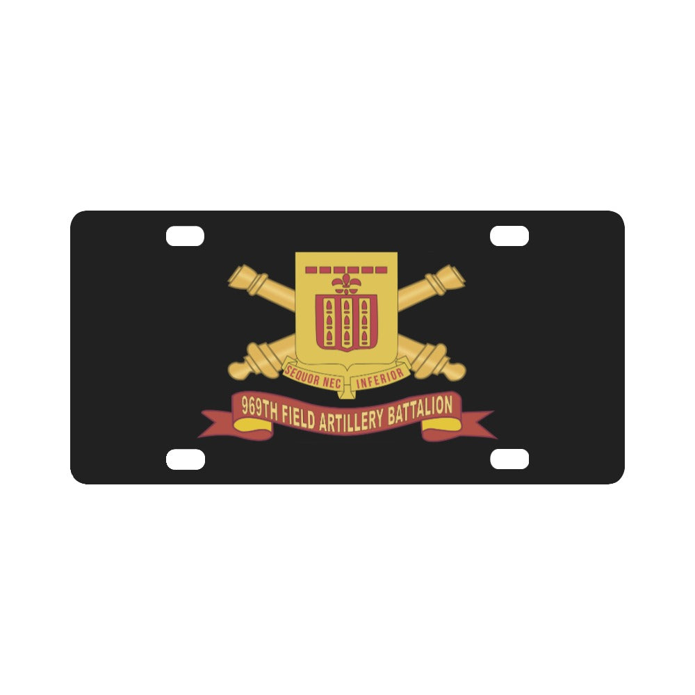 DUI - 969th Field Artillery Battalion - DUI w Br - Ribbon X 300 Classic License Plate