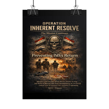 Load image into Gallery viewer, Posters - Operation Inherent Resolve - The Mission Continues

