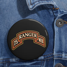 Load image into Gallery viewer, Custom Pin Buttons - Army - 75th Ranger Regiment - MIB - Ranger Scroll - 3D - Enhanced
