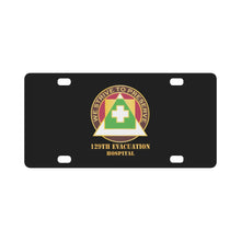 Load image into Gallery viewer, 129th Evacuation Hospital w Txt - DUI X 300 Classic License Plate
