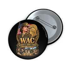 Load image into Gallery viewer, Custom Pin Buttons - WAC - Womens Army Corps - WWII - 3D - Enhanced
