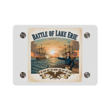 Load image into Gallery viewer, Acrylic Wall Art Panel - During the War of 1812, Commandant Perry’s American freshwater fleet takes on the Royal Navy in the Battle of Lake Erie
