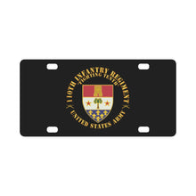 Load image into Gallery viewer, Army - 110th Infantry Regiment - Fighting Tenth - DUI - w Rgt Sep X 300 Classic License Plate
